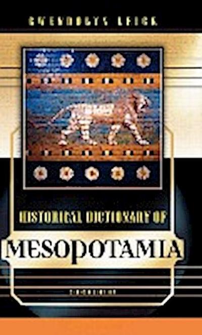 Historical Dictionary of Mesopotamia - Gwendolyn Leick