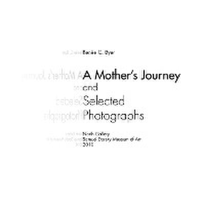 A Mother's Journey and Selected Photographs - Samuel Dorsky Museum of Art