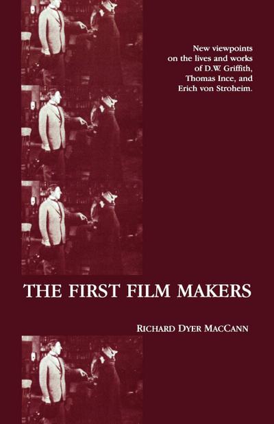 The First Film Makers - Richard Dyer Maccann