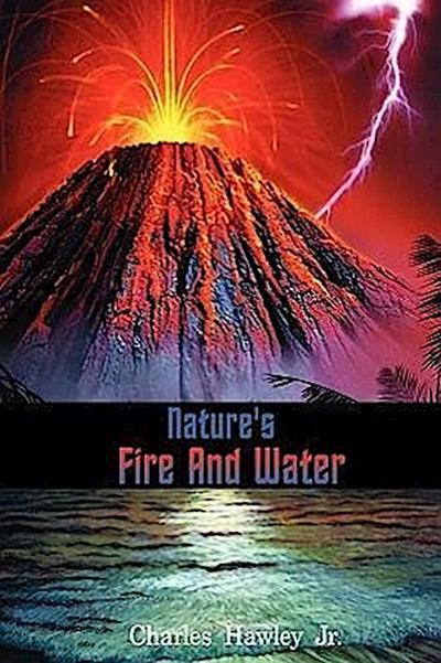 Nature's Fire and Water - Charles Jr. Hawley