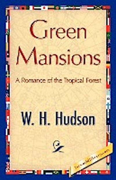 Green Mansions - W. H. Hudson