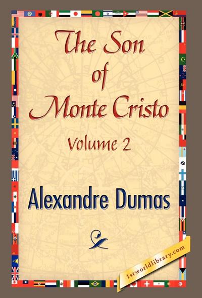 The Son of Monte-Cristo, Volume II - Alexandre Dumas