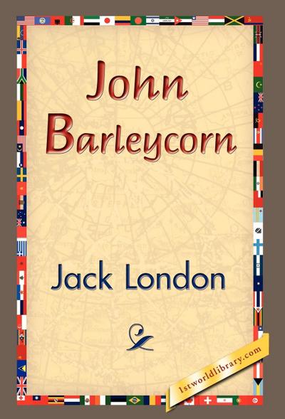 John Barleycorn - Jack London