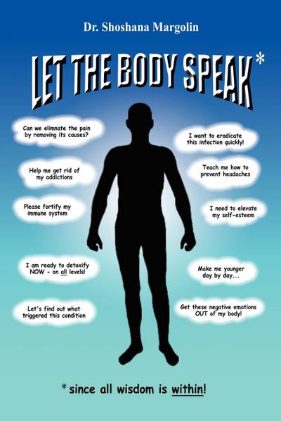 Let the Body Speak\\* : \\*Since All Wisdom Is With - Shoshana Margolin