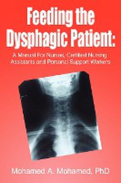 Feeding the Dysphagic Patient - Mohamed A. Mohamed