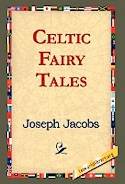 Celtic Fairy Tales - Joseph Jacobs