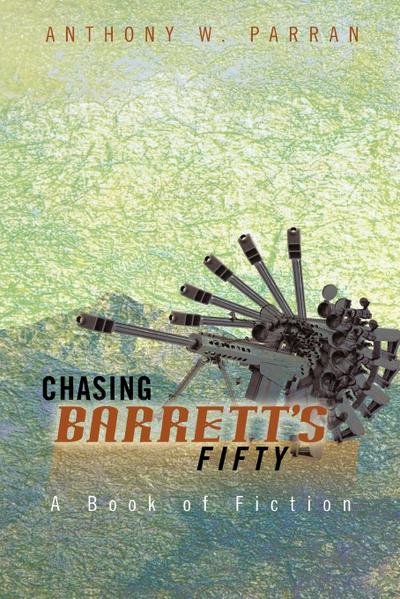 Chasing Barrett's Fifty : A Book of Fiction - Anthony W. Parran