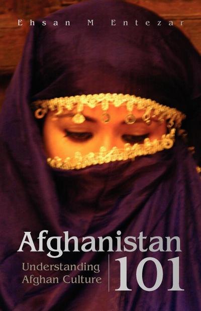 Afghanistan 101 - Ehsan M Entezar
