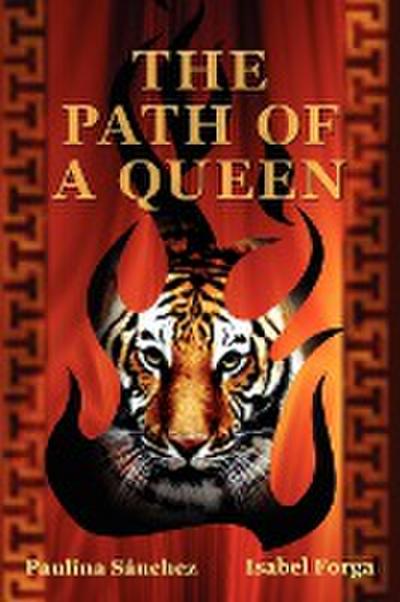 The Path of a Queen - Paulina Sanchez