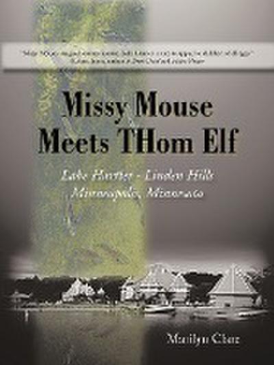 Missy Mouse Meets Thom Elf : Lake Harriet - Linden Hills, Minneapolis, Minnesota - Marilyn Clare