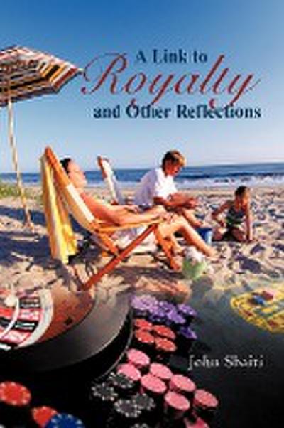A Link to Royalty and Other Reflections - John Sbaiti