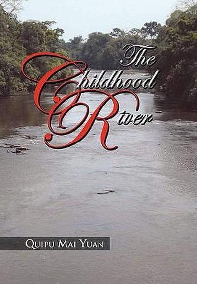 The Childhood River - Quipu Mai Yuan
