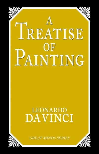 A Treatise on Painting - Leonardo Da Vinci