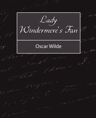 Lady Windermere's Fan - Oscar Wilde