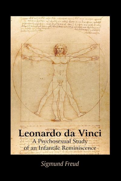Leonardo da Vinci : A Psychosexual Study of an Infantile Reminiscence - Sigmund Freud
