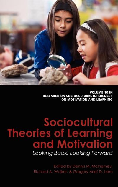 Sociocultural Theories of Learning and Motivation : Looking Back, Looking Forward (Hc) - Gregory Arief D. Liem