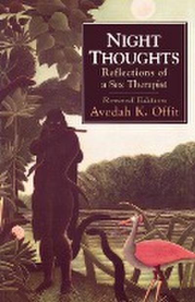 Night Thoughts : Reflections of a Sex Therapist - Avodah K. Offit