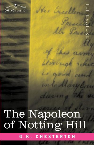 The Napoleon of Notting Hill - G. K. Chesterton