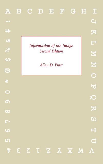 Information of the Image, Second Edition - Allen D. Pratt