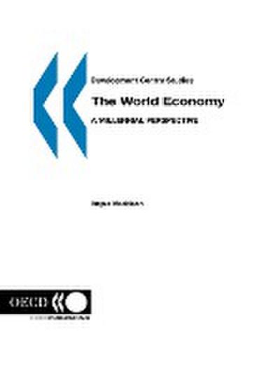 Development Centre Studies The World Economy : A Millennial Perspective - Oecd Publishing