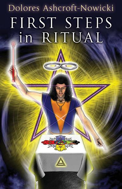 FIRST STEPS IN RITUAL - Dolores Ashcroft-Nowicki