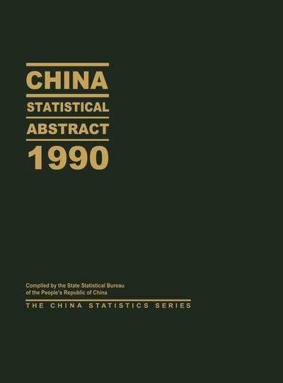 China Statistical Abstract 1990 - State Statistical Bureau Peoples Republi