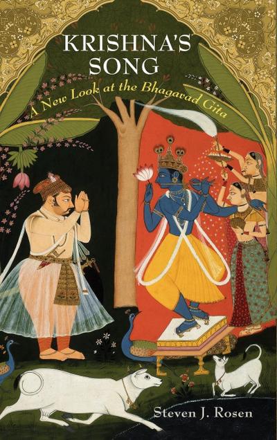 Krishna's Song : A New Look at the Bhagavad Gita - Steven Rosen