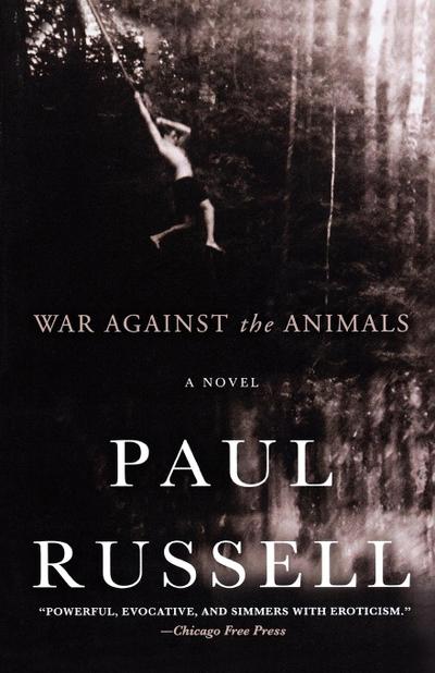 War Against the Animals - Paul Elliott Russell