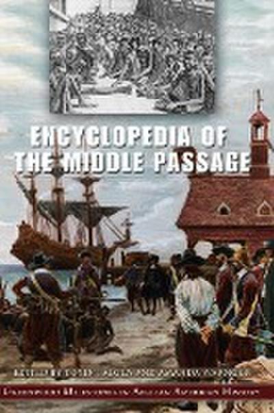 Encyclopedia of the Middle Passage : Greenwood Milestones in African American History - Toyin Falola