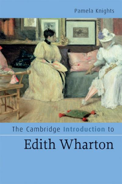 The Cambridge Introduction to Edith Wharton - Pamela Knights