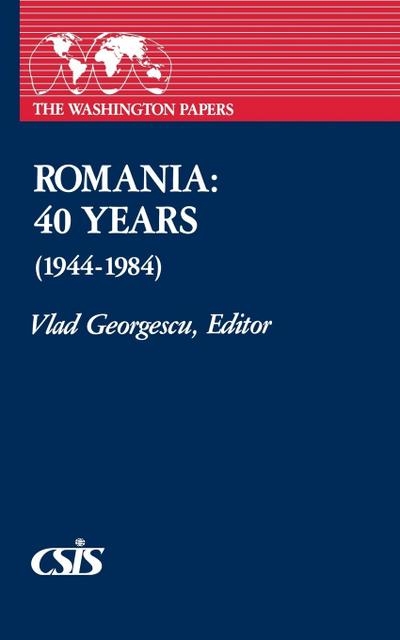 Romania : 40 Years (1944-1984) - Vlad Georgescu