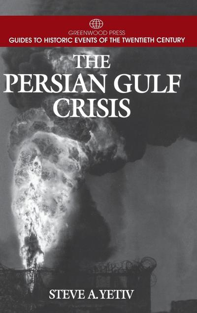 The Persian Gulf Crisis - Steve Yetiv