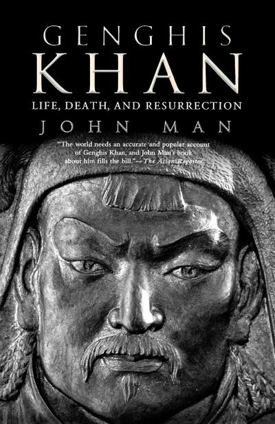 Genghis Khan : Life, Death, and Resurrection - John Man