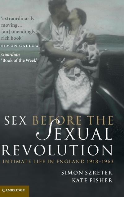 Sex Before the Sexual Revolution - Kate Fisher