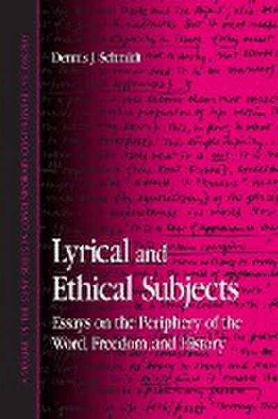 Lyrical and Ethical Subjects - Dennis J. Schmidt