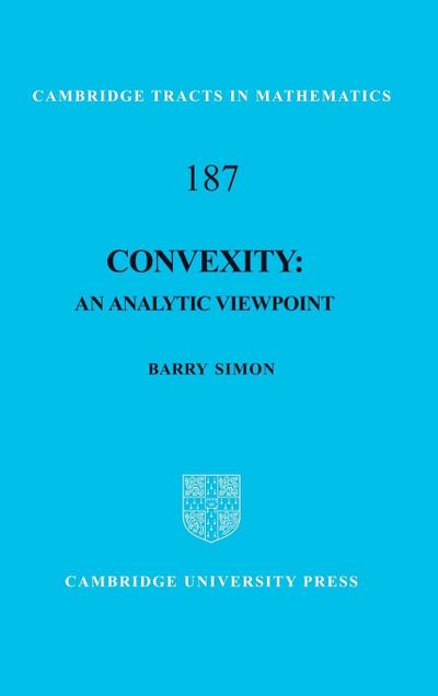 Convexity : An Analytic Viewpoint - Barry Simon