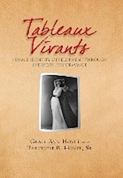 Tableaux Vivants - Grace Ann Hovet