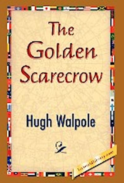 The Golden Scarecrow - Hugh Walpole