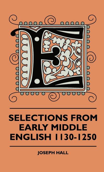 Selections From Early Middle English 1130-1250 - Joseph Hall