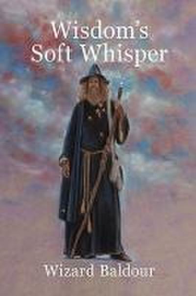 Wisdom's Soft Whisper - Wizard Baldour