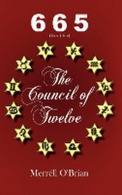 665 the Council of Twelve : Part One - Merrll O'Brian