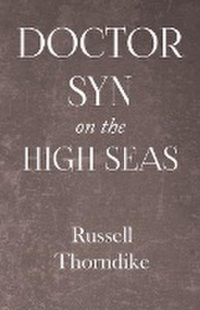 Doctor Syn on the High Seas - Russell Thorndike
