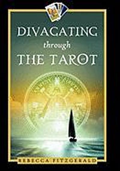 Divagating Through the Tarot - Rebecca Fitzgerald
