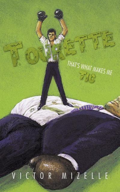 Tourette : That's What Makes Me Tic - Victor Mizelle