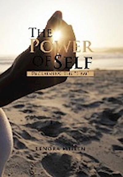 The Power of Self : Reclaiming the I Am - Lenora Millen