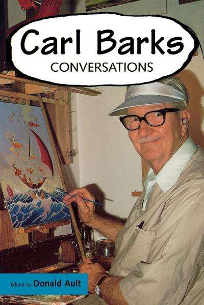 Carl Barks : Conversations - Carl Barks