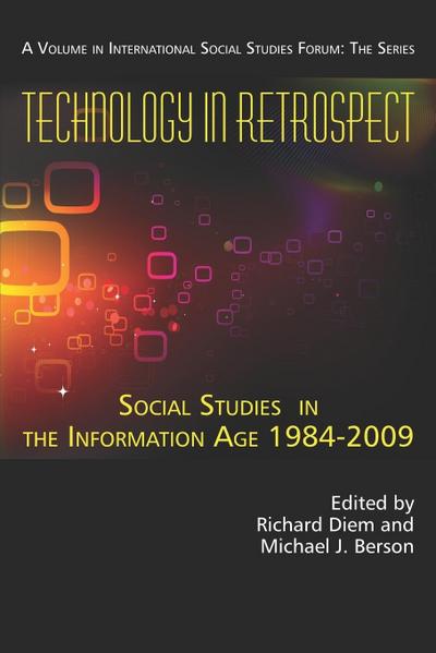 Technology in Retrospect : Social Studies in the Information Age, 1984-2009 (PB) - Michael J. Berson