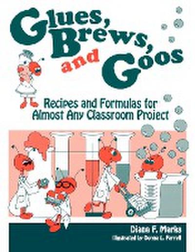 Glues Brews and Goos - Diana F. Marks