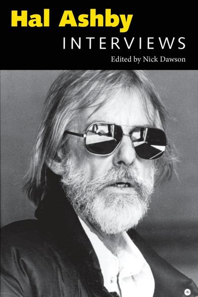 Hal Ashby : Interviews - Nick Dawson