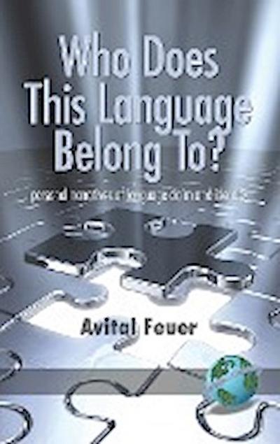 Who Does This Language Belong To? Personal Narratives of Language Claim and Identity (Hc) - Avital Feuer